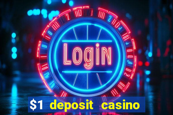 $1 deposit casino 2018 nz